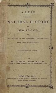 A Leaf from the Natural History of New Zealand, or, A Vocabulary of its Different Productions, &c., &c., with their Native Names